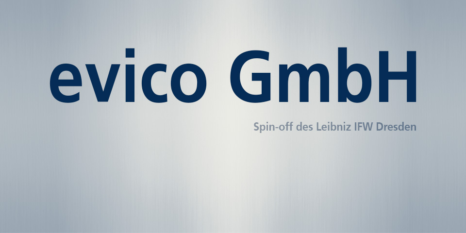 Schriftzug "evico GmbH", eine Ausgründung des Leibniz IFW Dresden.