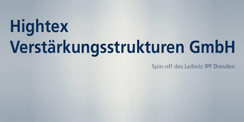 Schriftzug "Hightex Verstärkungsstrukturen GmbH", eine Ausgründung des Leibniz IPF Dresden.